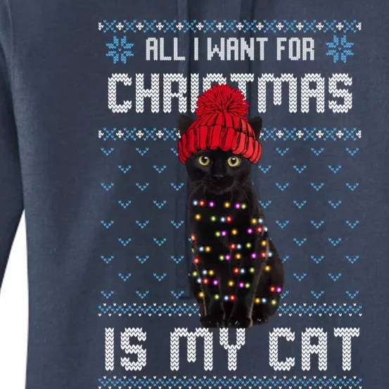 All I Want For Christmas Is My Cat Ugly Christmas Sweater Funny Gift Women's Pullover Hoodie