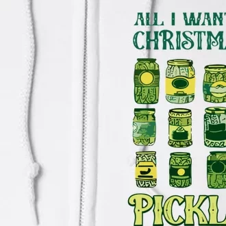 All I Want For Christmas Is Pickles Full Zip Hoodie