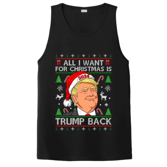 All I Want For Christmas Is Trump Back 2024 Ugly Gift Performance Tank