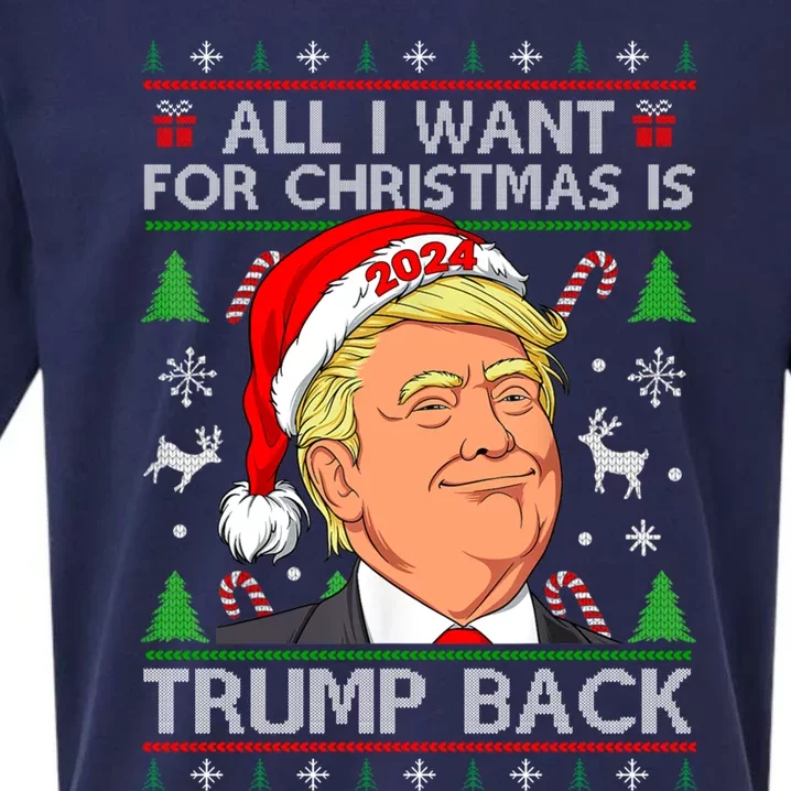 All I Want For Christmas Is Trump Back 2024 Ugly Gift Sueded Cloud Jersey T-Shirt