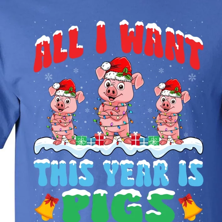 All I Want This Year Is Pigs Wearing Christmas Hat Funny Gift Tall T-Shirt