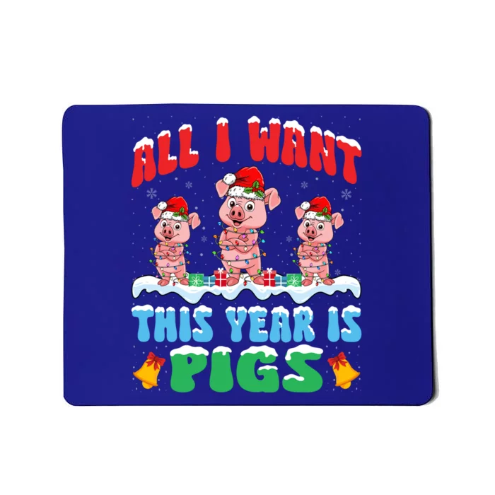 All I Want This Year Is Pigs Wearing Christmas Hat Funny Gift Mousepad