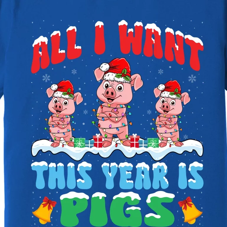 All I Want This Year Is Pigs Wearing Christmas Hat Funny Gift Premium T-Shirt