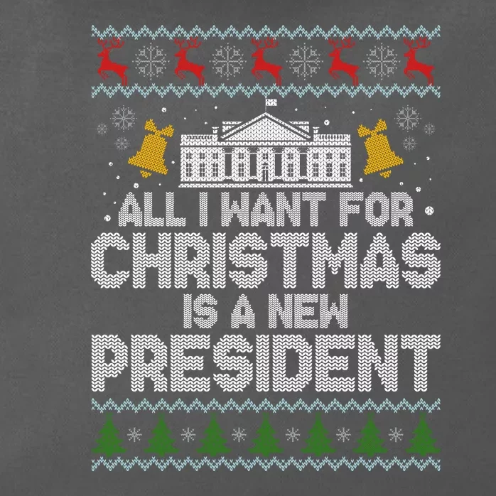 All I Want For Christmas Is A New President Ugly Christmas Sweater Zip Tote Bag