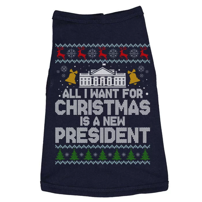 All I Want For Christmas Is A New President Ugly Christmas Sweater Doggie Tank