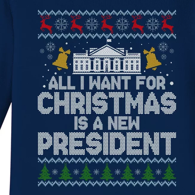 All I Want For Christmas Is A New President Ugly Christmas Sweater Baby Long Sleeve Bodysuit