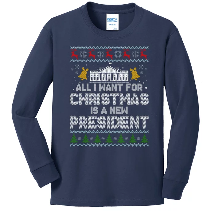 All I Want For Christmas Is A New President Ugly Christmas Sweater Kids Long Sleeve Shirt