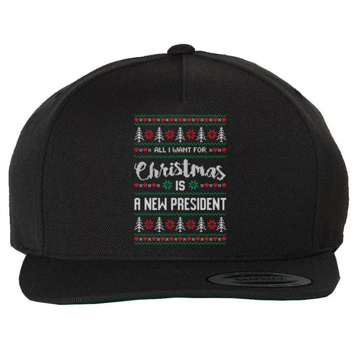 All I Want For Christmas Is A New President Ugly Gift Wool Snapback Cap