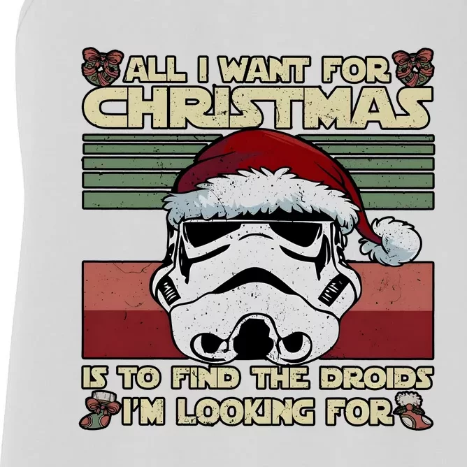 All I Want For Christmas Is To Find The Droids IM Looking For Women's Racerback Tank