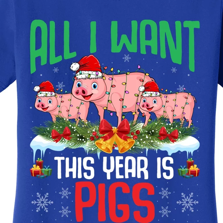 All I Want This Year Is Pigs Wearing Santa Hat Christmas Gift Women's T-Shirt