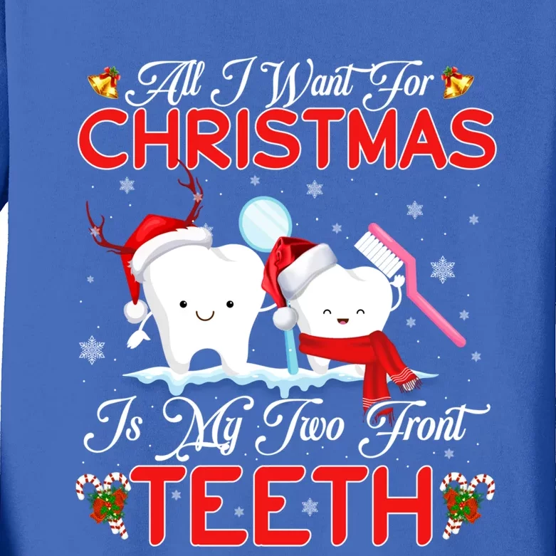 All I Want For Christmas Is My Two Front Teeth Funny Gift Kids Long Sleeve Shirt