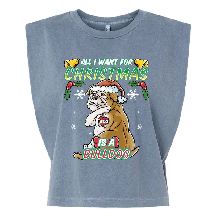 All I Want For Christmas Is A Bulldog Santa Claus Dog Xmas Gift Garment-Dyed Women's Muscle Tee