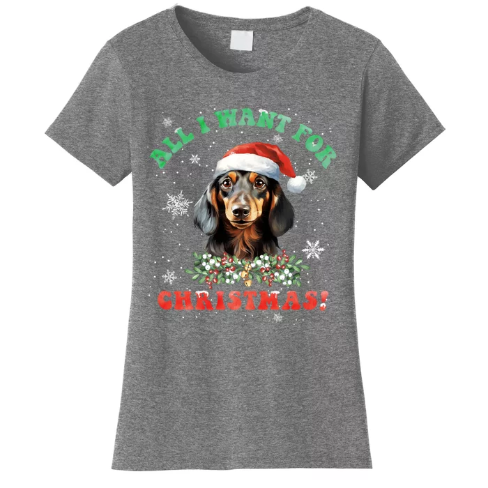 All I Want For Christmas Xmas Gifts For Dachshund Lovers Women's T-Shirt