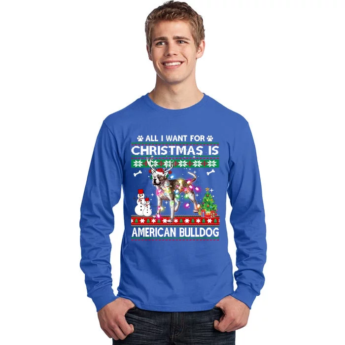 All I Want For Christmas Is American Bulldog Dog Xmas Gift Tall Long Sleeve T-Shirt