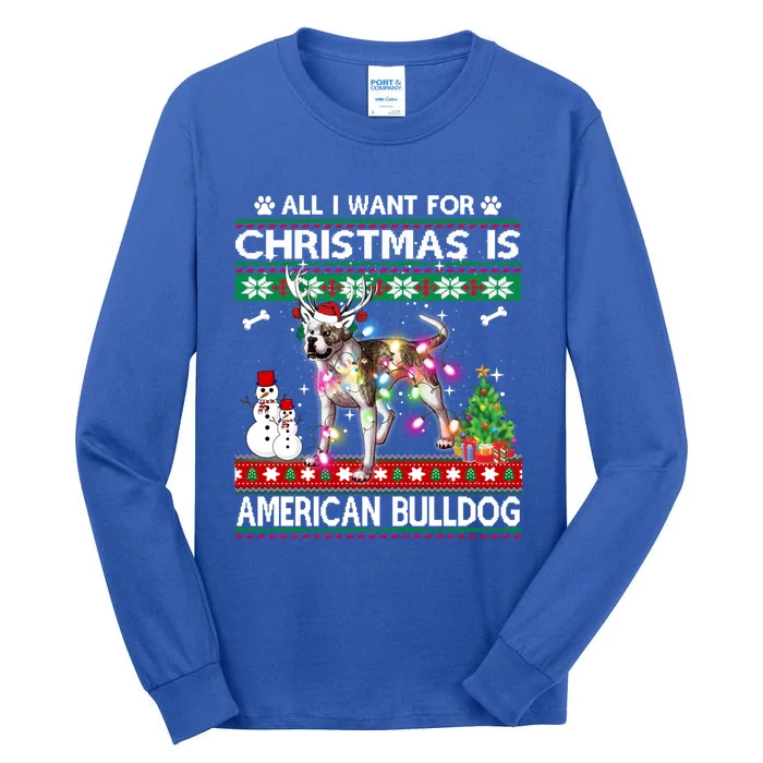 All I Want For Christmas Is American Bulldog Dog Xmas Gift Tall Long Sleeve T-Shirt