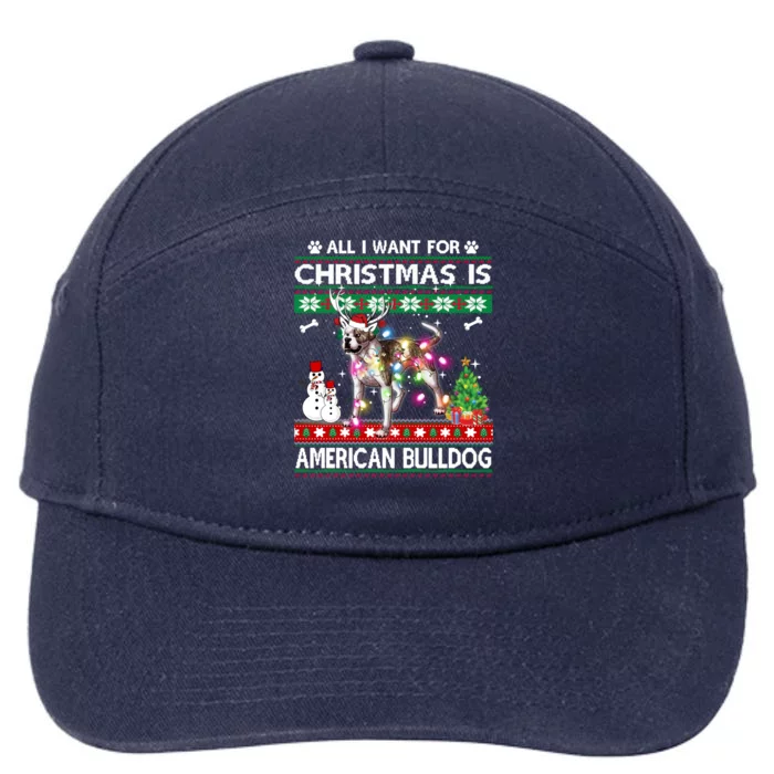 All I Want For Christmas Is American Bulldog Dog Xmas Gift 7-Panel Snapback Hat