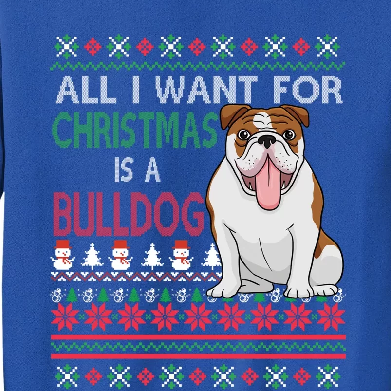 All I Want For Christmas Is A Bulldog Cool Gift Sweatshirt