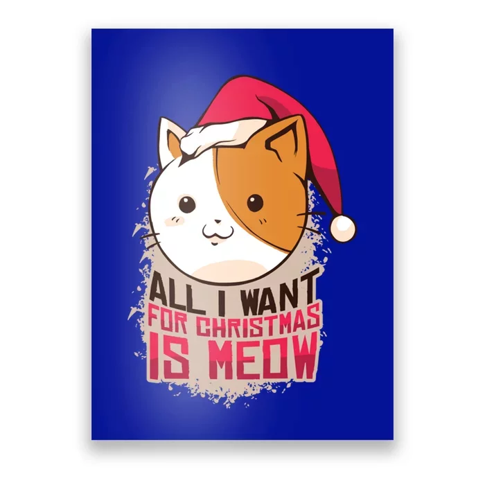 All I Want For Christmas Is Meow Funny Cat Gift Poster