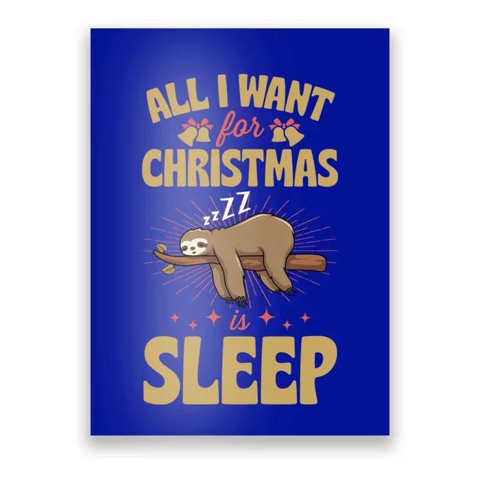 All I Want For Christmas Is Sleep Funny Cute Sloth Lover Nap Gift Poster