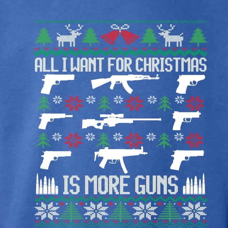 All I Want Is More Guns Collector Hunting Ugly Christmas Gift Toddler Hoodie