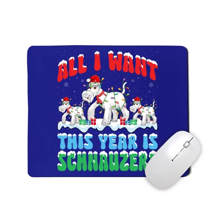 All I Want This Year Is Schnauzer Dog Wearing Christmas Hat Cute Gift Mousepad