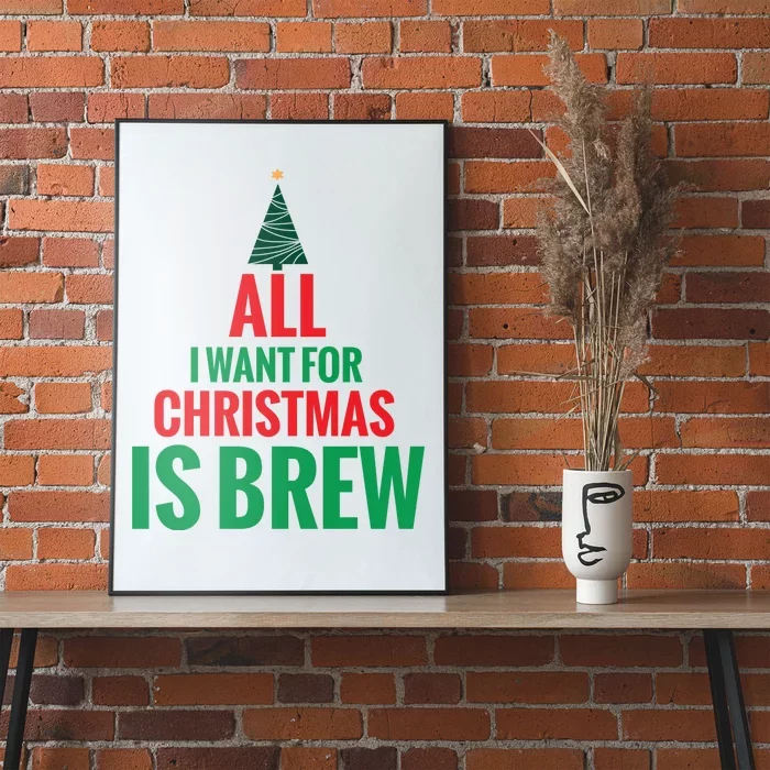 All I Want For Christmas Is Brew Poster