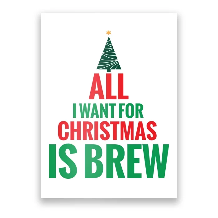 All I Want For Christmas Is Brew Poster