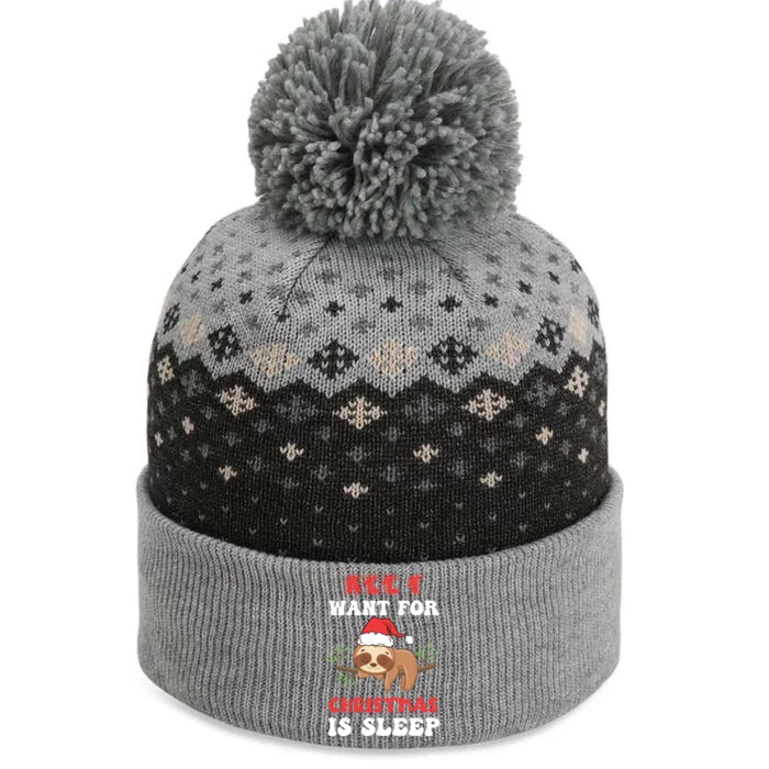 All I Want For Christmas Is Sleep Funny Quote Cool Gift The Baniff Cuffed Pom Beanie