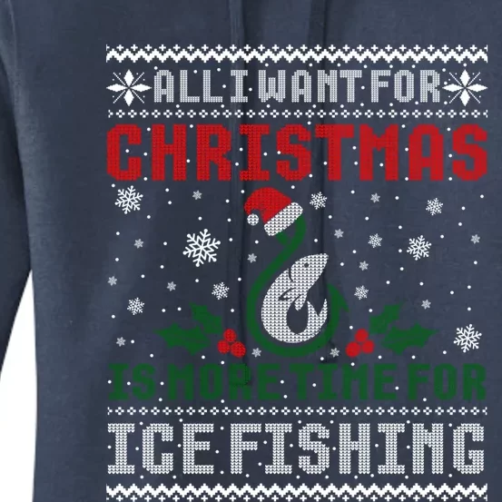 All I Want For Christmas More Ice Fishing Ugly Sweater Gift Women's Pullover Hoodie