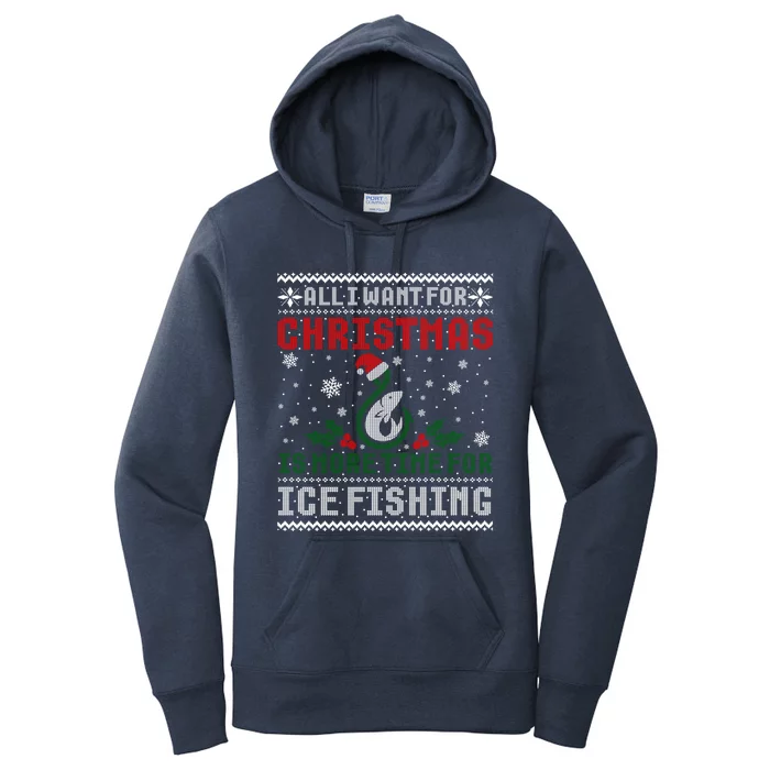 All I Want For Christmas More Ice Fishing Ugly Sweater Gift Women's Pullover Hoodie