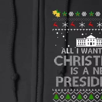 All I Want For Christmas Is A New President Ugly Full Zip Hoodie