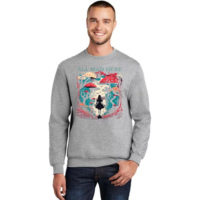 Alice In Wonderland All Mad Here Tall Sweatshirt