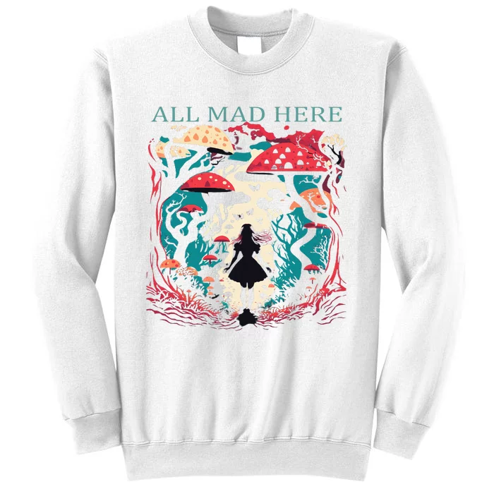 Alice In Wonderland All Mad Here Sweatshirt