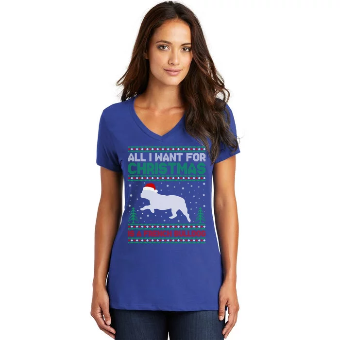 All I Want For Xmas Is A French Bulldog Ugly Xmas Sweater Gift Women's V-Neck T-Shirt