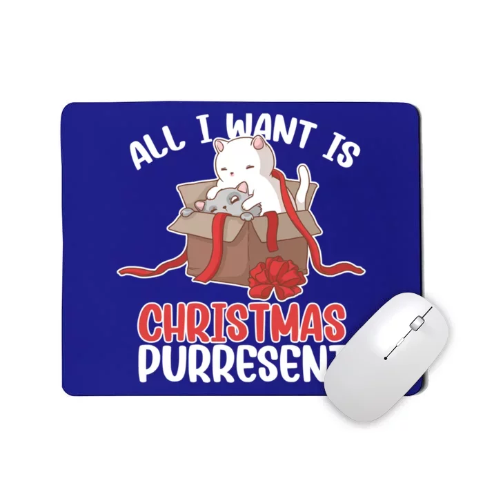 All I Want Is Christmas Purresent Kitten Cat Christmas Gift Mousepad