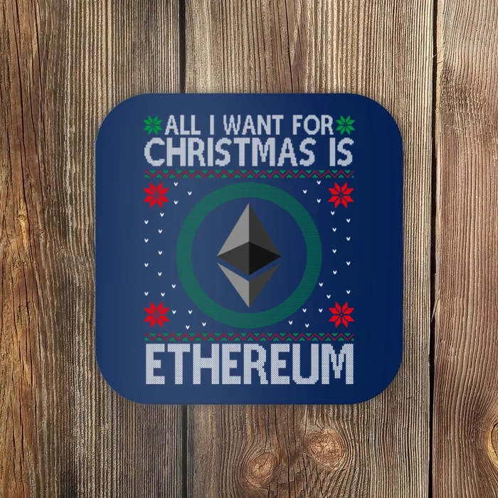 All I Want For Christmas Is Ethereum Crypto Holiday Coaster