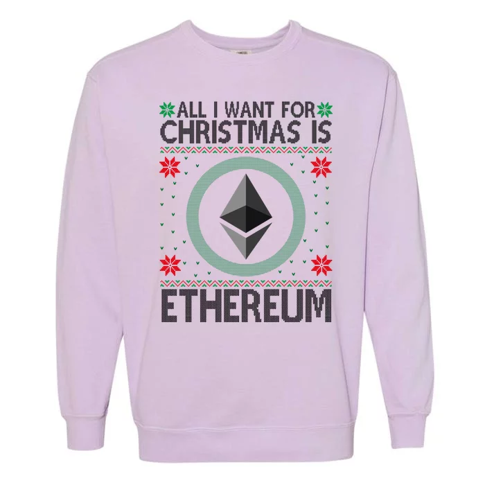 All I Want For Christmas Is Ethereum Crypto Holiday Garment-Dyed Sweatshirt