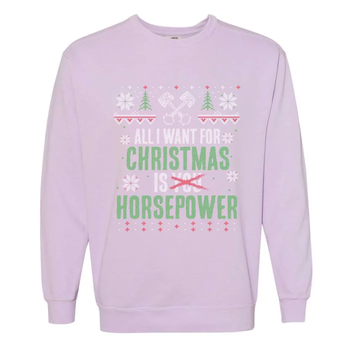 All I Want For Christmas Is Horsepower Xmas Cool Gift Garment-Dyed Sweatshirt