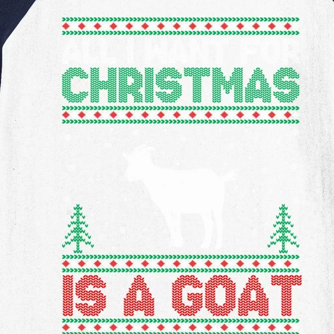 All I Want For Xmas Is A Goat Ugly Christmas Sweater Great Gift Baseball Sleeve Shirt