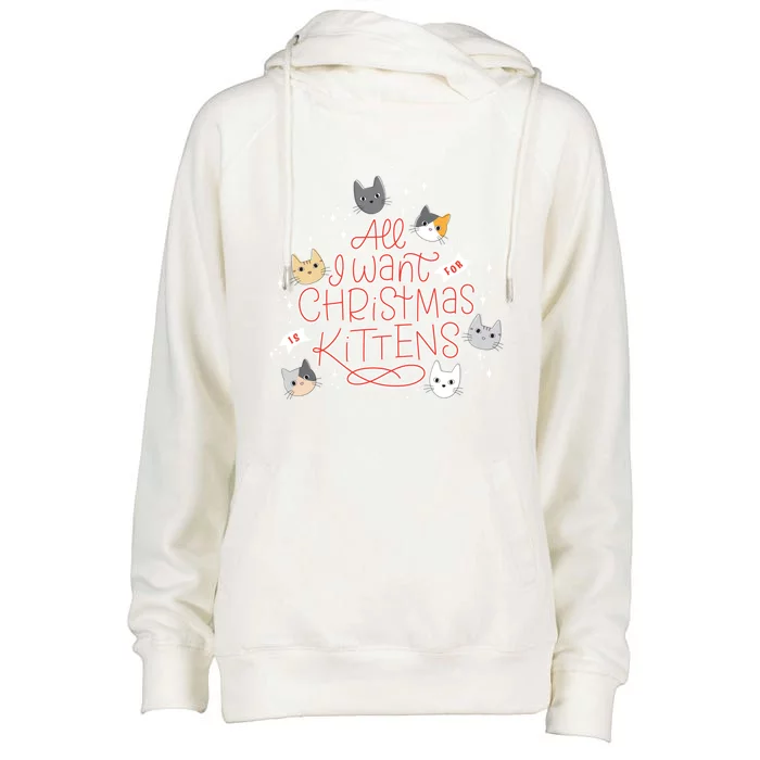 All I Want For Christmas Is Kittens Holiday Cute Cat Cool Gift Womens Funnel Neck Pullover Hood