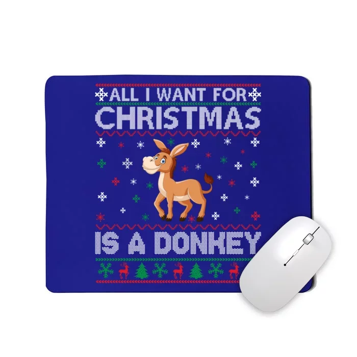 All I Want For Christmas Is A Donkey Ugly Xmas Cool Gift Mousepad