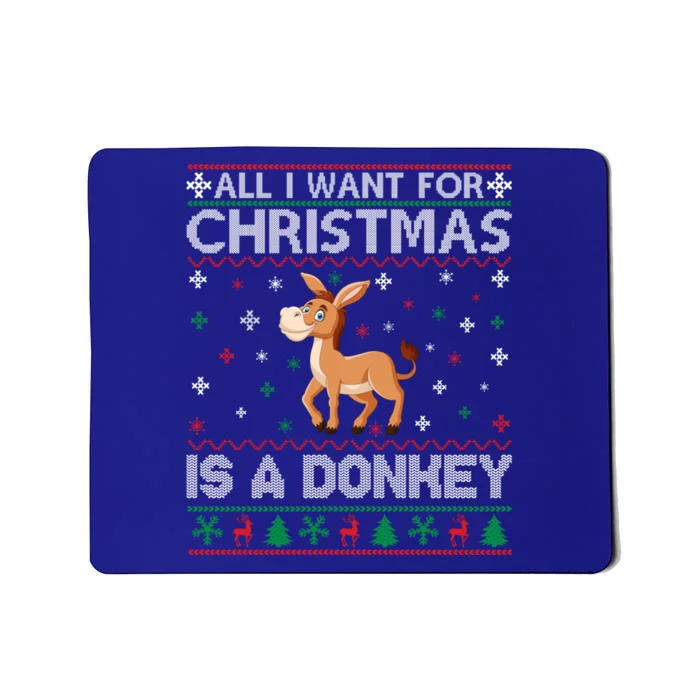 All I Want For Christmas Is A Donkey Ugly Xmas Cool Gift Mousepad