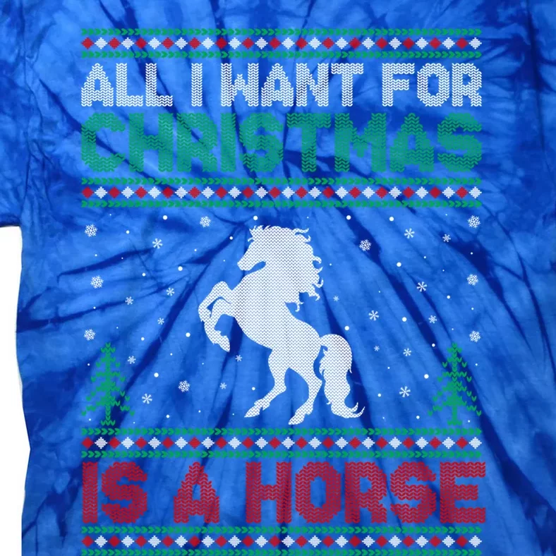 All I Want For Xmas Is A Horse Ugly Christmas Sweater Gift Tie-Dye T-Shirt