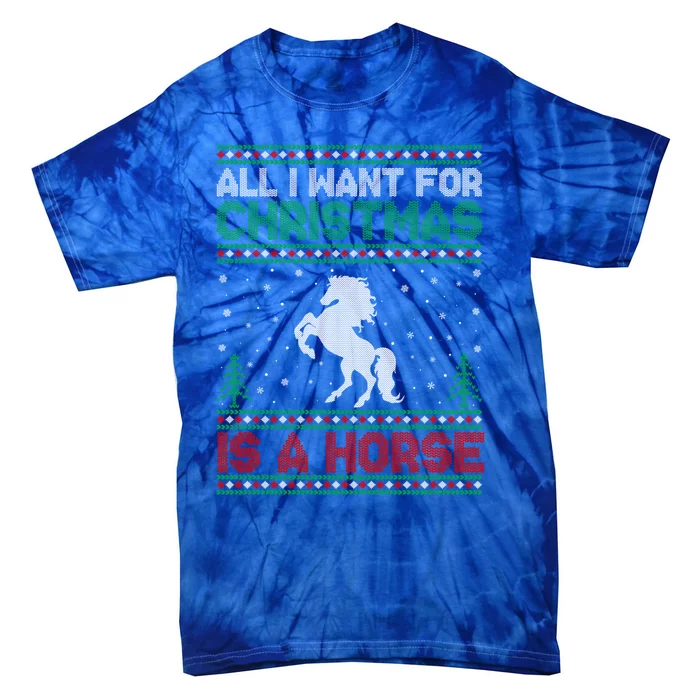 All I Want For Xmas Is A Horse Ugly Christmas Sweater Gift Tie-Dye T-Shirt