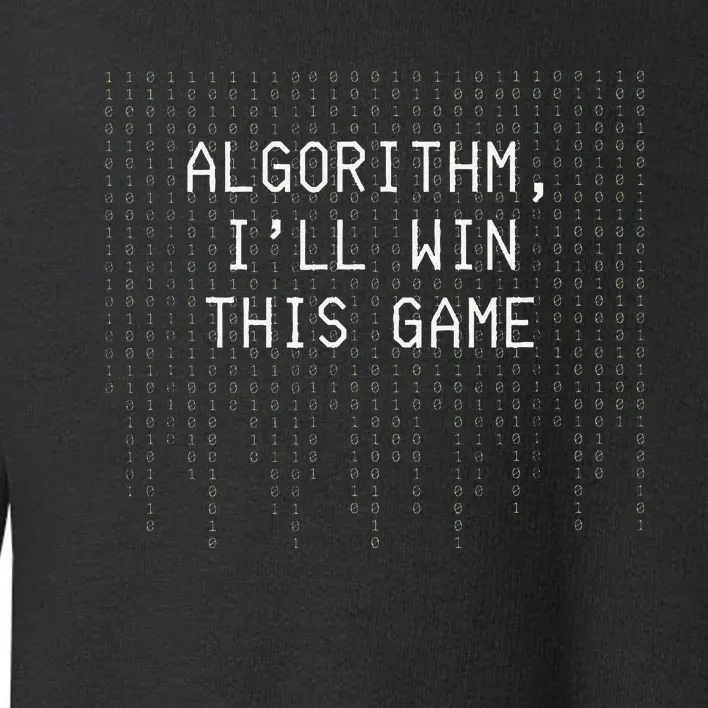 Algorithm ILl Win This Game Code Data Ai Tech Funny Toddler Sweatshirt