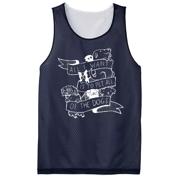 All I Want Is To Pet All Of The Dogs Mesh Reversible Basketball Jersey Tank