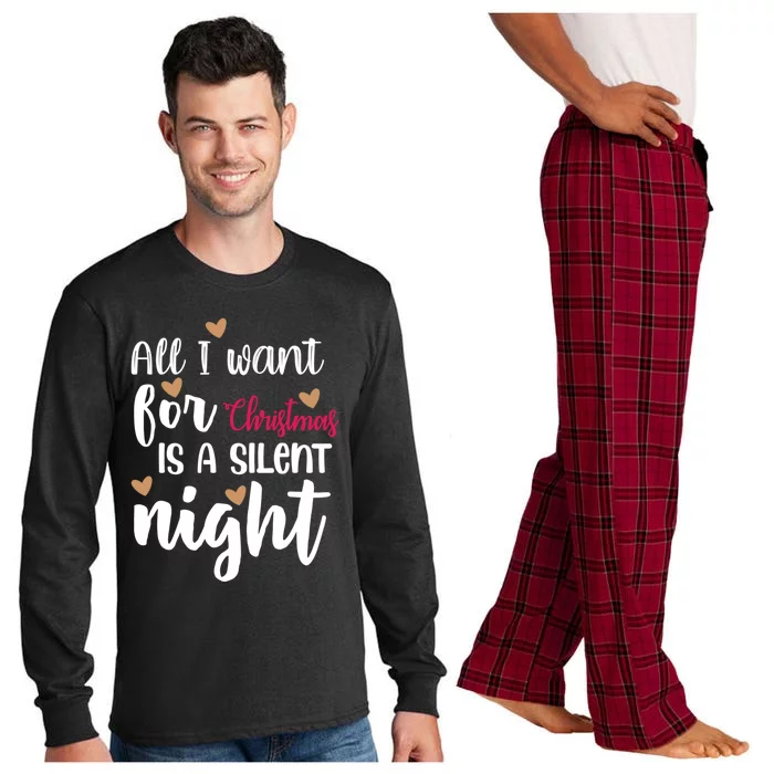 All I Want For Christmas Is A Silent Night Great Gift Long Sleeve Pajama Set