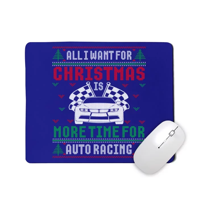 All I Want For Christmas More Time Uto Racing Ugly Xmas Funny Gift Mousepad