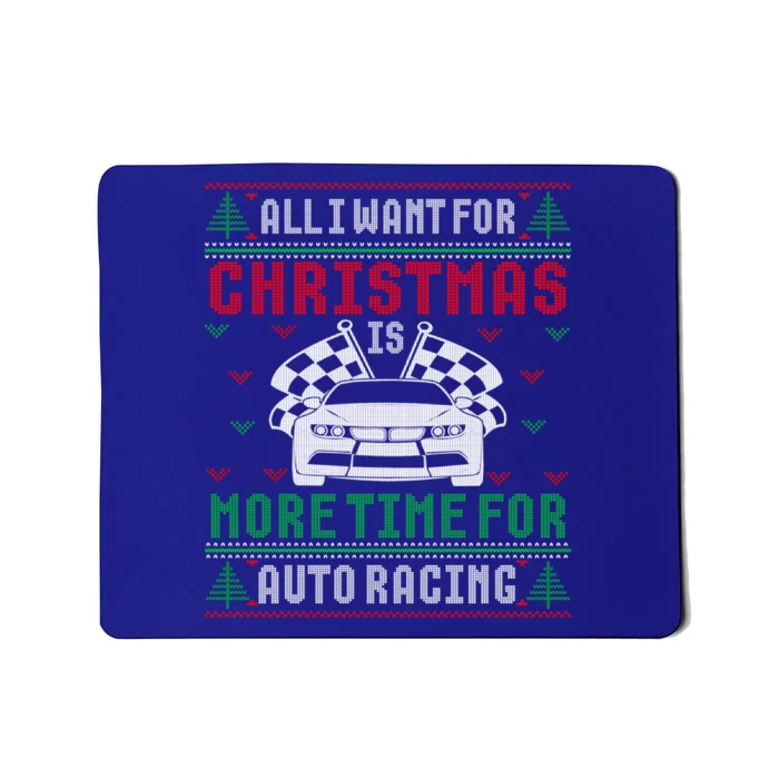 All I Want For Christmas More Time Uto Racing Ugly Xmas Funny Gift Mousepad