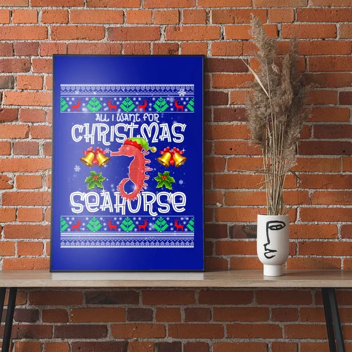 All I Want Is A Seahorse For Christmas Ugly Xmas Pajamas Funny Gift Poster